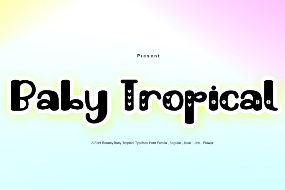 Baby Tropical Font for Creative Design